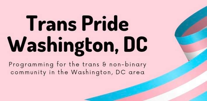 Trans Pride Washington, DC - Capital Pride Alliance